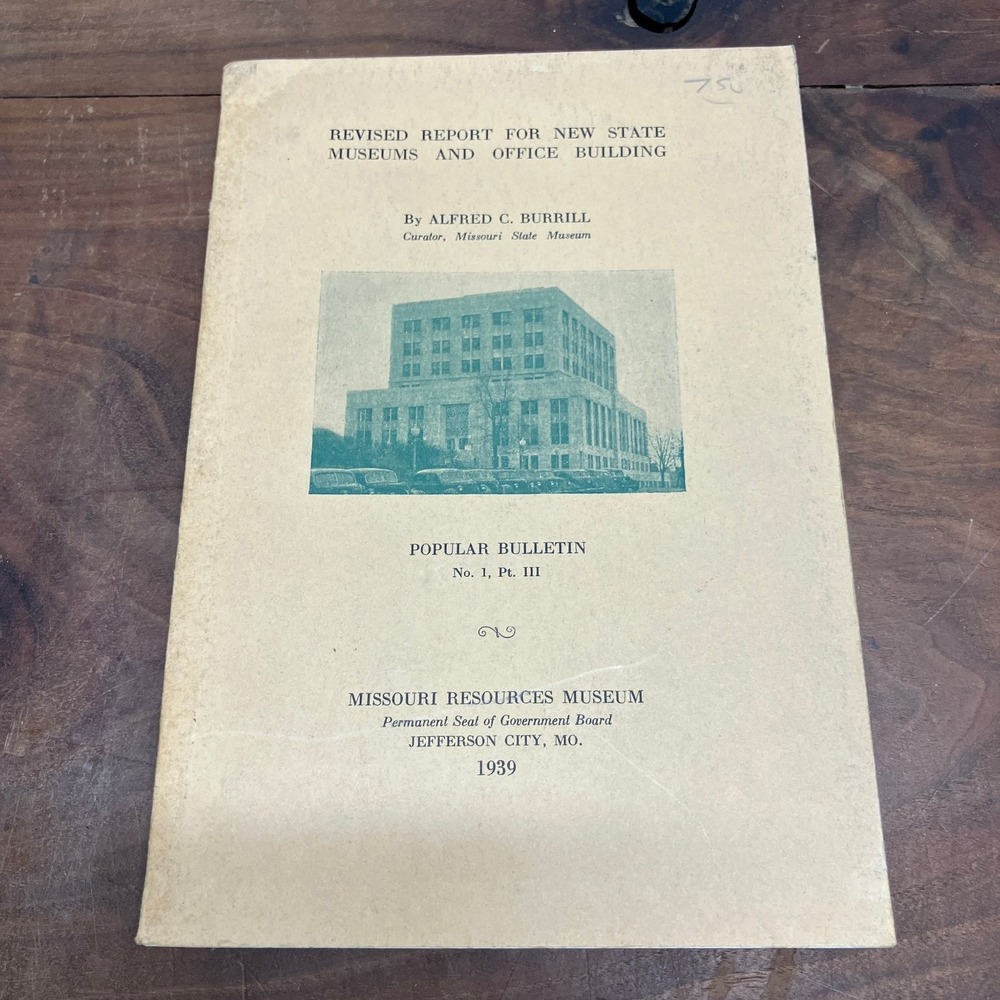 1939 Missouri State Museums Building Revised Report Alfred Burrill Bulletin 1